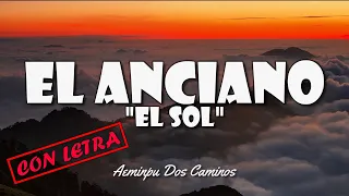 AEMINPU EL SOL 🌈EL ANCIANO🎵(Con Letra)🔥HIMNOS ANTIGUOS