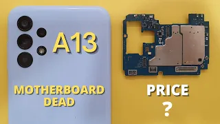 Samsung Galaxy A13 Motherboard Replacement -Samsung  A13 Motherboard Price - Techtalk With Deepak