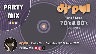 Party Mix Old School Funk & Disco Remix 70's & 80's by DJ' PYL #Saturday14October2023