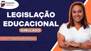 Simulado Legislação Educacional - Banca Avança com a Profª Fabiana Firmino | Pedagogia para concurso