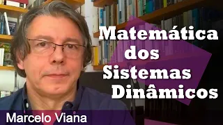 Marcelo Viana - Matemática dos Sistemas Dinâmicos