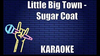 Little Big Town - Sugar Coat (Karaoke)