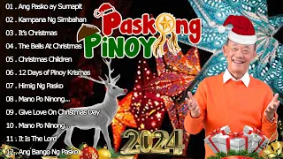 Nonstop Tagalog Christmas Songs Medley 2024🎄Paskong Pinoy 2024 Top Traditional Christmas Songs Eve