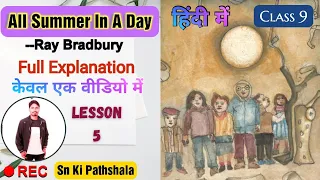 All Summer In A Day by Ray Bradbury | Summary and Translation In Hindi | Full Lesson In One Video