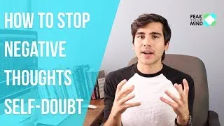 How to Stop Negative Thoughts and Self-Doubt Forever