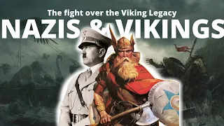 Nazi Germany & Vikings- The Fight over the Viking Legacy