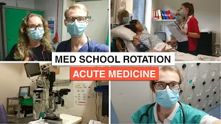 Acute Medicine Med School Rotation Overview & Update