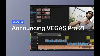 Announcing VEGAS Pro 21