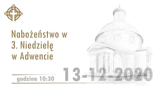 Nabożeństwo z kościoła ewangelicko-augsburskiego Świętej Trójcy w Warszawie 13-12-2020 10:30