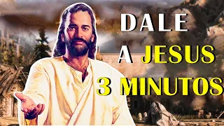 Dale a Jesus 3 MINUTOS de tu tiempo con la (Oración Mas Poderosa)