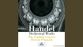Handel: Water Music, Suites 2 & 3 in D/G, HWV 348 - X. Menuet (II)