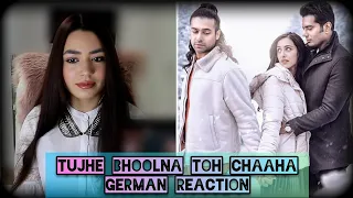 Tujhe Bhoolna Toh Chaaha | Jubin Nautiyal | German Reaction