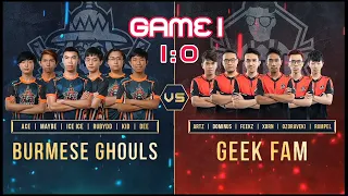 Burmese Ghouls Vs Geek Fam Game 1