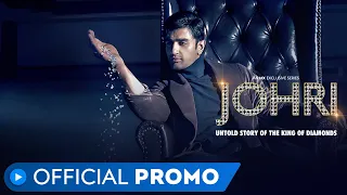 Johri | Official Promo | Episode 11 to 15 Out Now | MX Exclusive Series