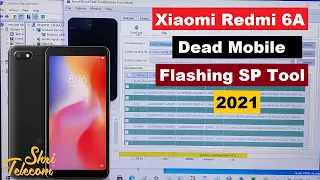 Xiaomi Redmi 6A Dead Mobile Flashing SP Tool 2021 Shri_Telecom