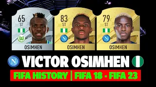 VICTOR OSIMHEN FIFA HISTORY | FIFA 18 - FIFA 23