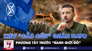 Kiev "cầu cứu" NATO đưa quân tới Ukraine, quyết định của phương Tây sẽ làm mờ đi "ranh giới đỏ"