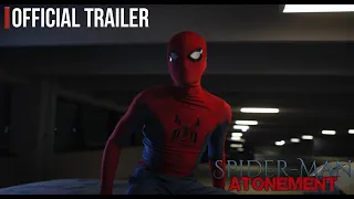 Spider-Man: Atonement (Fan Film) | Official Trailer  "Public Opinion"