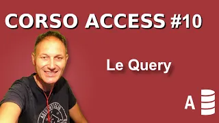 10 Corso Access: le query | Daniele Castelletti | Associazione Maggiolina