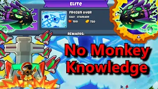 Lych Elite || No Monkey Knowledge! || Frozen Over (BTD6)
