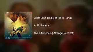 MPCMinimals | What Love Really Is (Tere Rang) | BGM from "Atrangi Re"