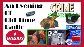 All Night Old Time Radio Shows - Crime Stories #4 | 8 Hours of Classic Radio Shows