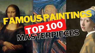 Top 100 World's Most Famous Paintings