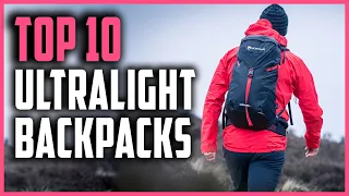 Best Ultralight Backpacks 2023 | Top 10 Best Ultralight Backpacks on Amazon