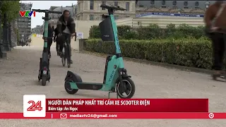 Người dân Pháp nhất trí cấm xe scooter điện | VTV24