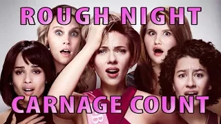 Rough Night (2017) Carnage Count