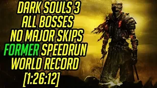 Dark Souls 3 All Bosses (No Major Skips) Speedrun Former World Record [1:26:12]