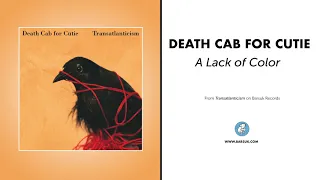 Death Cab For Cutie - "A Lack of Color" (Official Audio)