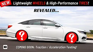 NEW Lightweight WHEELS & High-Performance TIRES Revealed!!!  // 10th Gen. (2018+) Honda Accord