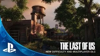 The Last of Us New Difficulty and Multiplayer DLC Trailer