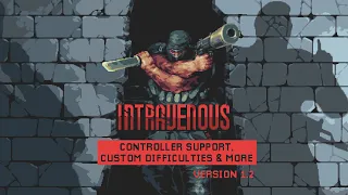Intravenous - Update 1.2 Release Trailer