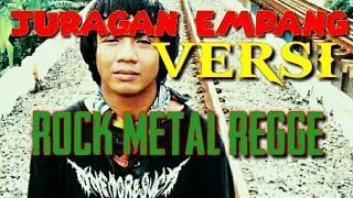 juragan empang versi regge metal