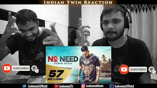 Indian Twin Reaction | No Need | Karan Aujla | Deep Jandu | Rupan Bal | Latest Punjabi song