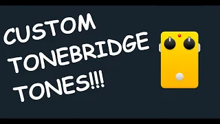 My Tonebridge Custom Preset - Crunch & Lead Tones!