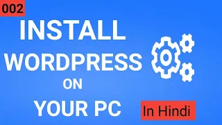 How to Install Wordpress Locally on your PC (and practice making your website On Computer | 2021