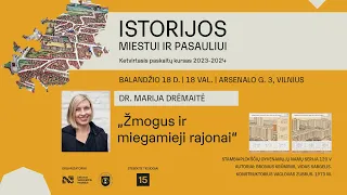 Dr. Marija Drėmaitė | „Žmogus ir miegamieji rajonai“