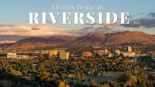 14 Things to do in Riverside
