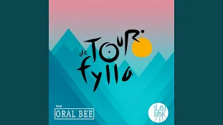 Tour de Fylla (feat. Oral Bee)