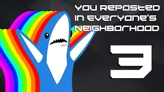 【Mashup】 you reposted in everyone's neighborhood 3