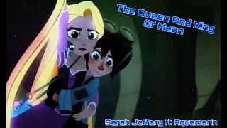 The Queen And King Of Mean (Mashup)