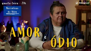 Amor e Ódio: Relatos de Almas Incompatíveis e Famílias Destruídas - 26/10 21h00