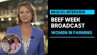 Growing number of women beefing up global agriculture event | ABC News