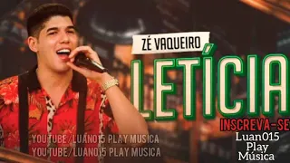 LETÍCIA - ZÉ VAQUEIRO O ORIGINAL  (música nova)