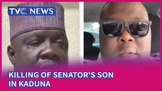 TVC News Correspondent, Luper Asom Speaks On Killing Of Senator's Son In Kaduna