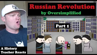 The Russian Revolution (Part 1) by Oversimplified | History Teacher Reacts