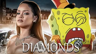 SpongeBob sings Diamonds (Rihanna)